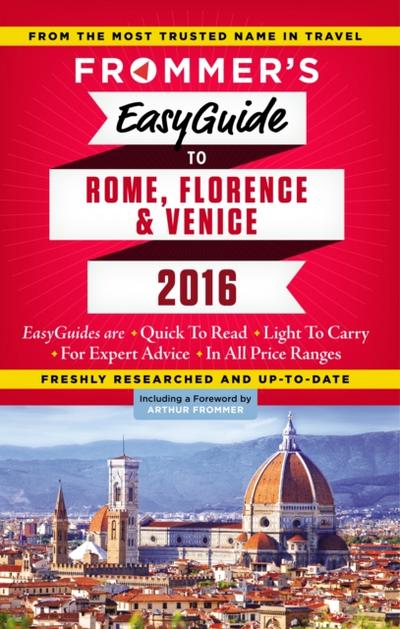 Frommer’s EasyGuide to Rome, Florence and Venice 2016