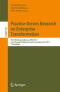 Practice-Driven Research on Enterprise Transformation: Third Working Conference, PRET 2011, Luxembourg, September 6, 2011, Proceedings (Lecture Notes in Business Information Processing, 89, Band 89)