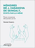 Mémoires de J. Casanova de Seingalt, écrits par lui-même