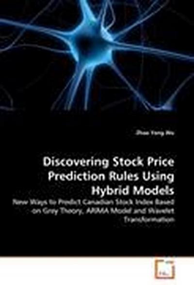 Discovering Stock Price Prediction Rules Using Hybrid Models