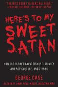 Here’s to My Sweet Satan