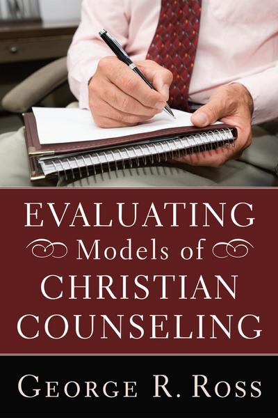 Evaluating Models of Christian Counseling