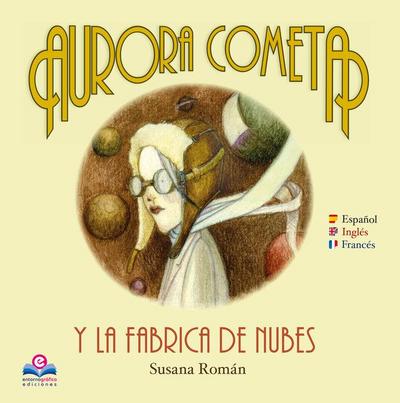 Aurora Cometa y la fábrica de nubes