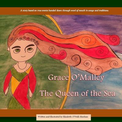 Grace O’Malley: The Queen of the Sea
