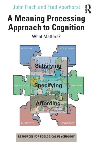 A Meaning Processing Approach to Cognition