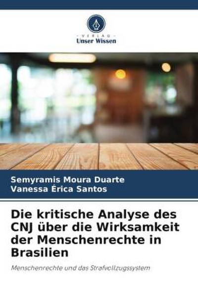 Die kritische Analyse des CNJ über die Wirksamkeit der Menschenrechte in Brasilien