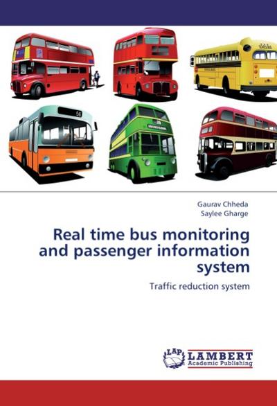 Real time bus monitoring and passenger information system - Gaurav Chheda