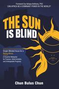 THE SUN IS BLIND