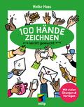 100 Hände zeichnen leicht gemacht