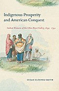 Indigenous Prosperity and American Conquest