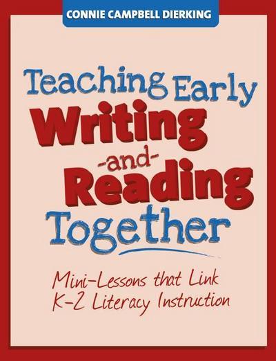Teaching Early Writing and Reading Together