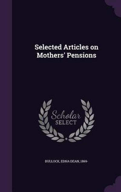 Selected Articles on Mothers’ Pensions
