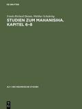 Studien zum Mahanisiha. Kapitel 6-8