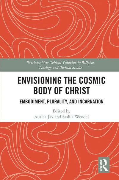 Envisioning the Cosmic Body of Christ