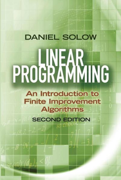 Linear Programming: An Introduction to Finite Improvement Algorithms