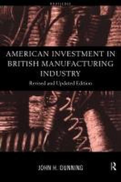 American Investment in British Manufacturing Industry