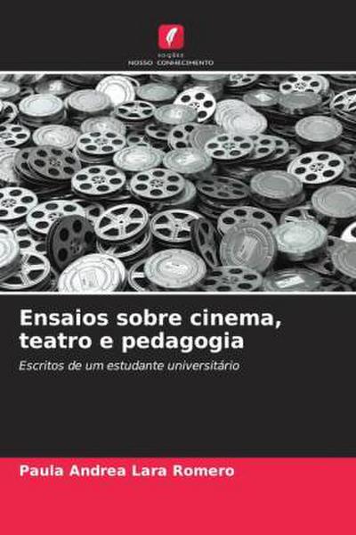 Ensaios sobre cinema, teatro e pedagogia