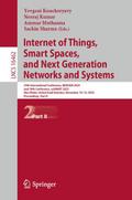 Internet of Things, Smart Spaces, and Next Generation Networks and Systems
