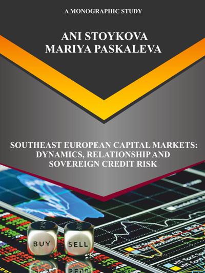 Southeast European Capital Markets: Dynamics, Relationship and Sovereign Credit Risk