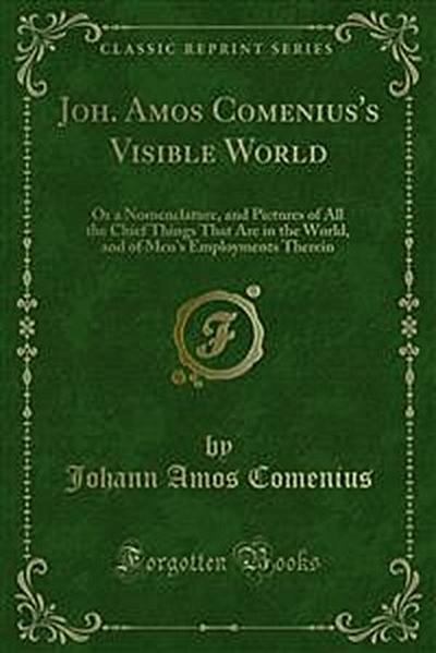 Joh. Amos Comenius’s Visible World