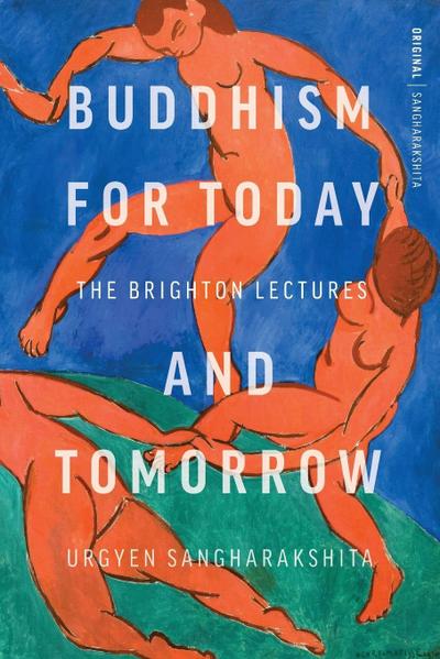 Buddhism for Today and Tomorrow