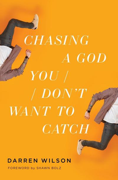 Chasing a God You Don’t Want to Catch