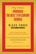 (My Version) -   Proposed - the Best 17Th Century  Georgia Black Cooks