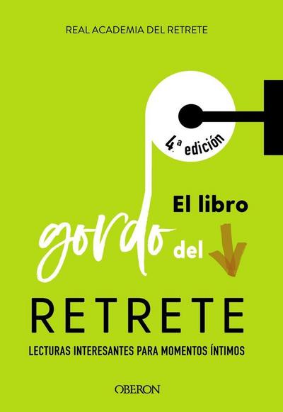 El libro gordo del retrete : lecturas interesantes para momentos íntimos