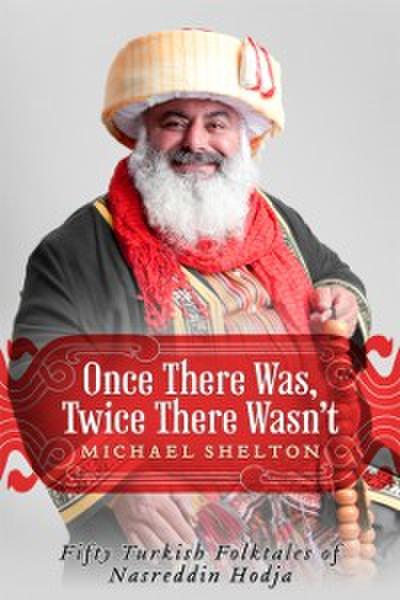 Once There Was, Twice There Wasn’t