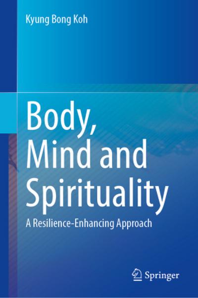 Body, Mind and Spirituality