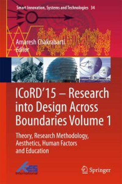 ICoRD’15 - Research into Design Across Boundaries Volume 1