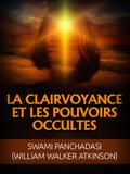 La Clairvoyance et les Pouvoirs occultes (Traduit)