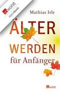 Älterwerden für Anfänger