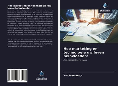 Hoe marketing en technologie uw leven beïnvloeden: