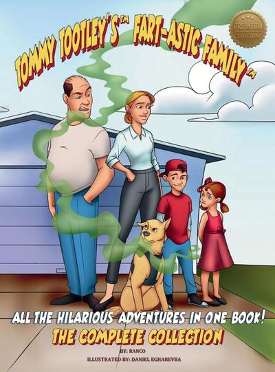 Tommy Tootley’s Fart-astic Family, the Complete Collection - Premium Edition