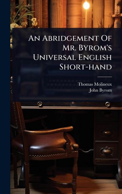 An Abridgement Of Mr. Byrom’s Universal English Short-hand