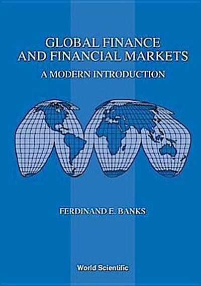 Global Finance and Financial Markets: A Modern Introduction