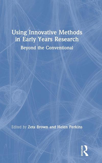 Using Innovative Methods in Early Years Research