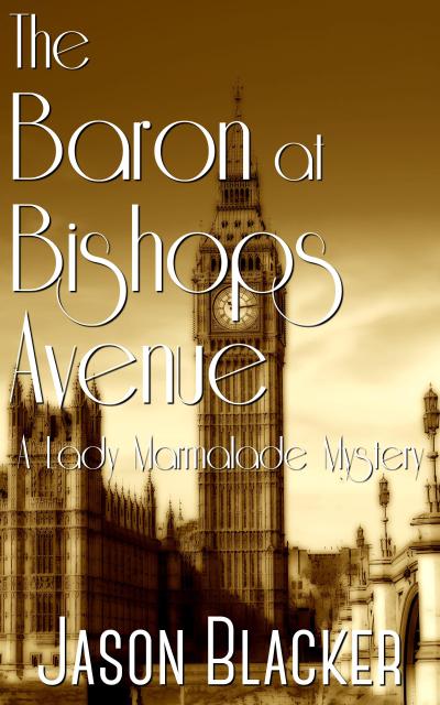 The Baron at Bishops Avenue (A Lady Marmalade Mystery, #5)