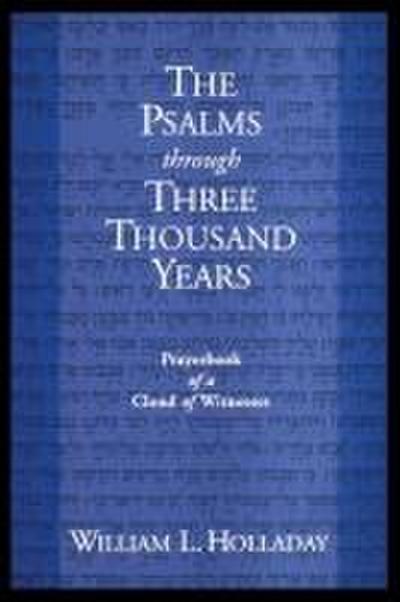 The Psalms Through Three Thousand Years
