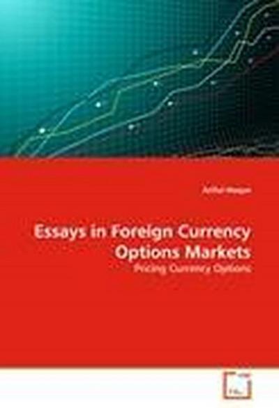 Essays in Foreign Currency Options Markets