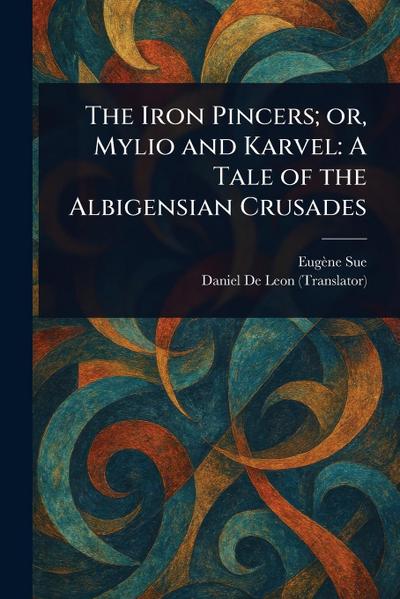 The Iron Pincers; or, Mylio and Karvel