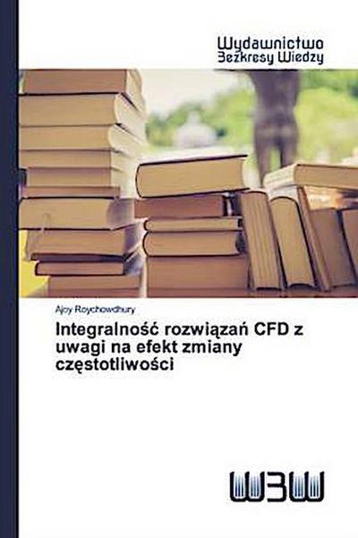 Integralno¿¿ rozwi¿za¿ CFD z uwagi na efekt zmiany cz¿stotliwo¿ci
