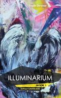 Illuminarium - Book 1 - Soliloquy’s Labyrinth Series
