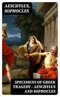 Specimens of Greek Tragedy - Aeschylus and Sophocles