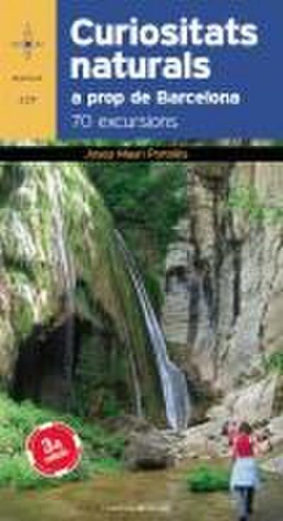 Curiositats naturals a prop de Barcelona : 70 excursions