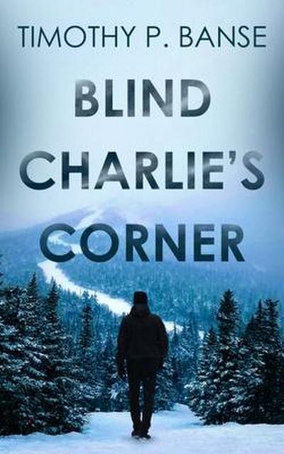 Blind Charlies’ Corner