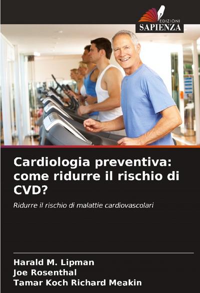 Cardiologia preventiva: come ridurre il rischio di CVD?