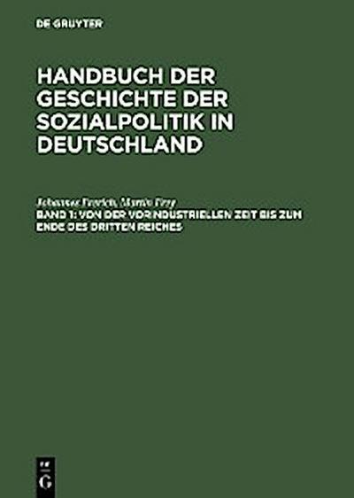 Von der vorindustriellen Zeit bis zum Ende des Dritten Reiches