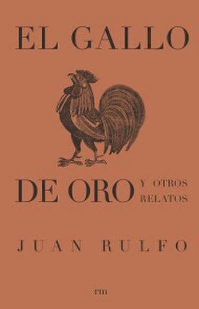 El gallo de oro y otros relatos